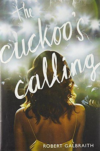 J. K. Rowling: The Cuckoo's Calling (Cormoran Strike, #1) (2013)