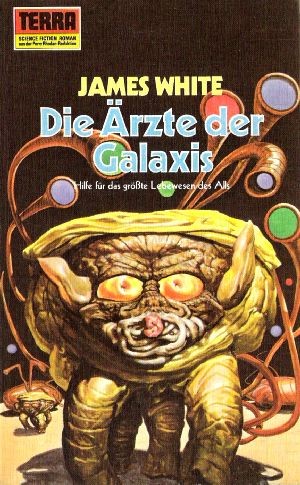 James White: Die Ärzte der Galaxis (Paperback, German language, 1973, Erich Pabel Verlag)