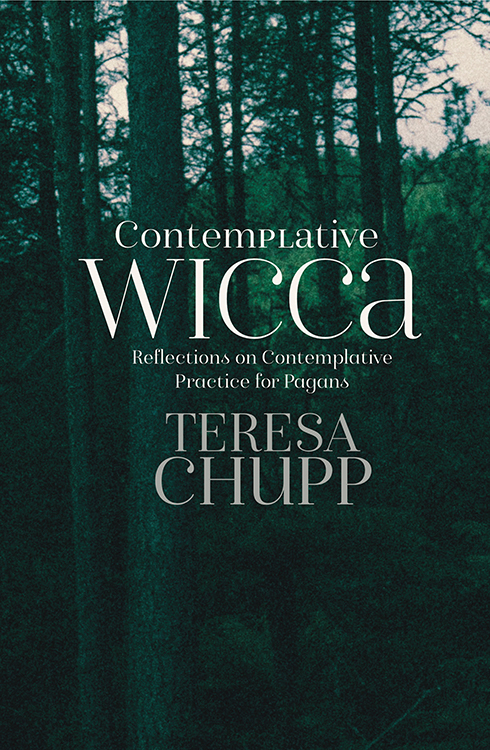 Teresa Chupp: Contemplative Wicca (2018, Aeon Books Limited)