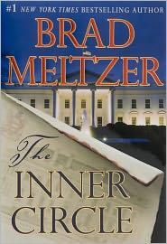 Brad Meltzer: The inner circle (2011, Grand Central Pub.)