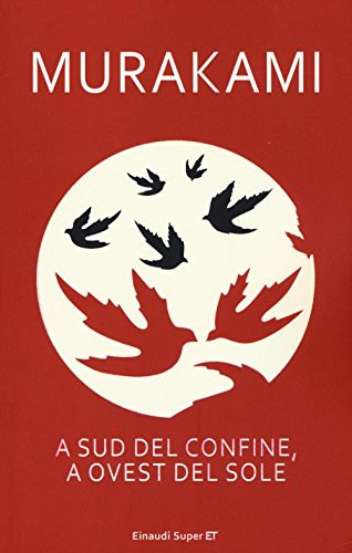 Haruki Murakami: A sud del confine, a ovest del sole (Paperback, 2016, Einaudi)