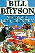 Bill Bryson: Notes from a Big Country (1998, Doubleday)