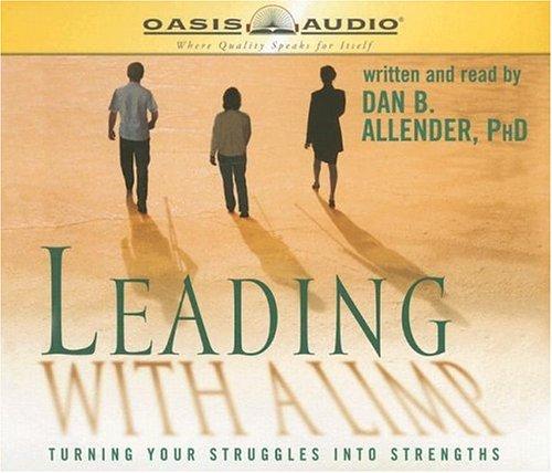 Dan B. Allender: Leading With a Limp (AudiobookFormat, 2006, Oasis Audio)