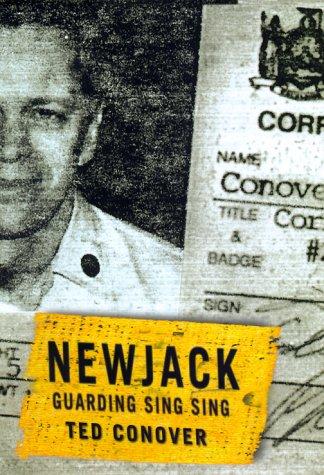 Ted Conover: Newjack (2000, Random House)