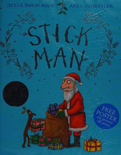 Julia Donaldson, Axel Scheffler: Stick Man (2015, Scholastic)