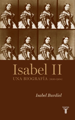 Isabel Burdiel: Isabel II (Spanish language, 2010, Taurus)
