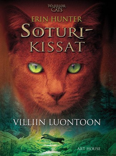 Erin Hunter: Villiin luontoon (Finnish language, 2003, Art House)