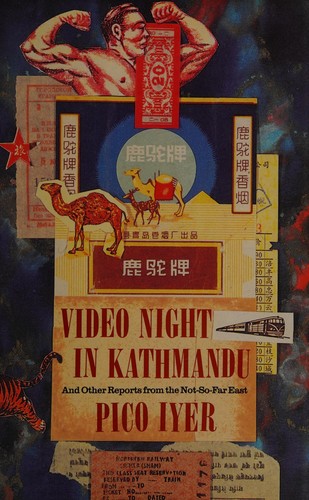 Pico Iyer: Video night in Kathmandu (1988, Bloomsbury, Bloomsbury Publishing Plc)