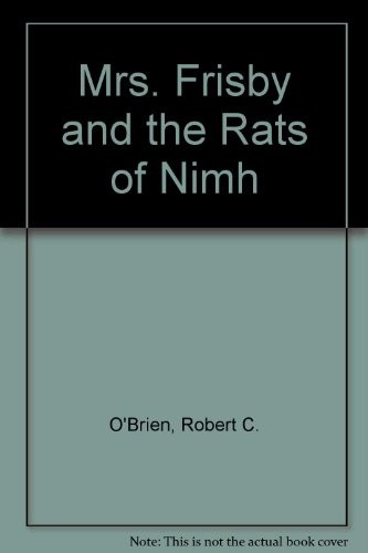 Robert C. O'Brien: Mrs. Frisby and the Rats of Nimh (Hardcover, 1986, Brand: Demco Media, Demco Media)