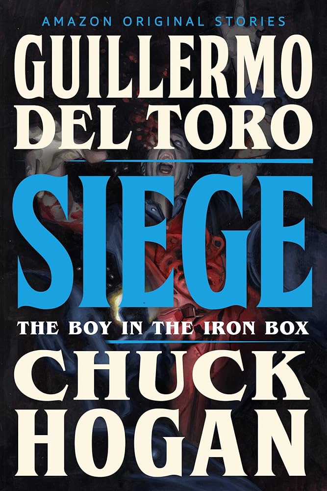 Guillermo del Toro, Chuck Hogan: Siege (EBook, Amazon Original Stories)