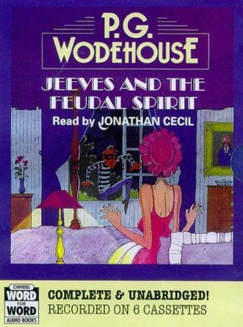 P. G. Wodehouse: Jeeves and the Feudal Spirit (AudiobookFormat, 1996, Chivers Word for Word Audio Books)