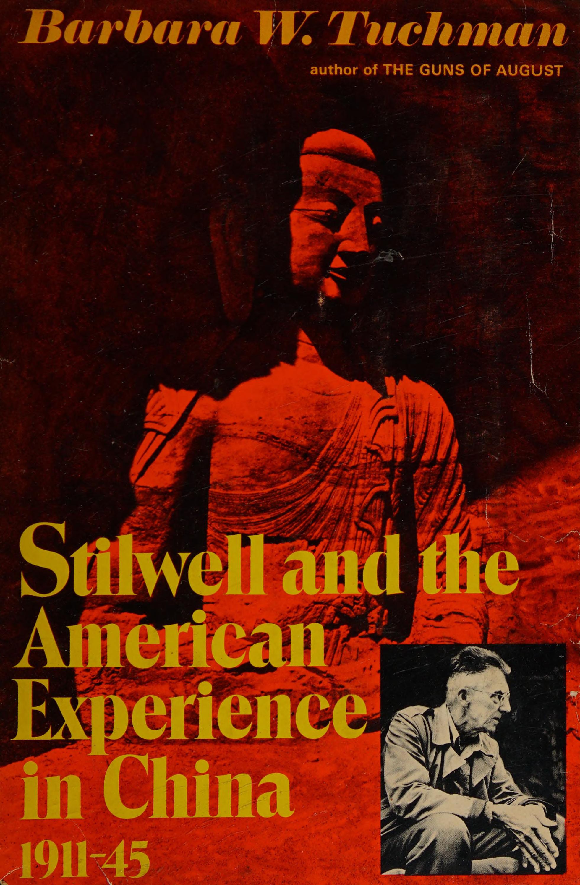 Barbara W. Tuchman: Stilwell and the American Experience in China, 1911-45 (Hardcover, 1971, Macmillan)