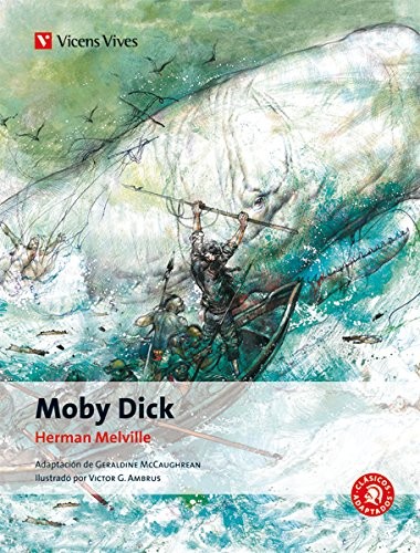 Geraldine McCaughrean, University Press Oxford, Manuel Broncano, Mariano Antolin: Moby Dick N/e (Paperback, 2012, Editorial Vicens Vives)