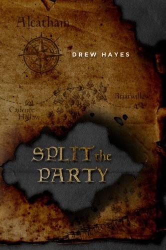 Drew Hayes: Split the Party (Spells, Swords, & Stealth) (Volume 2) (2015, Thunder Pear Publishing LLC)