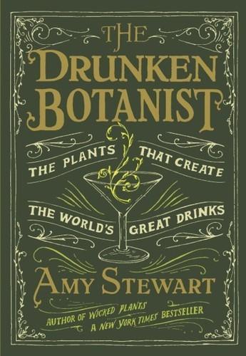 Amy Stewart: Drunken Botanist (2013)
