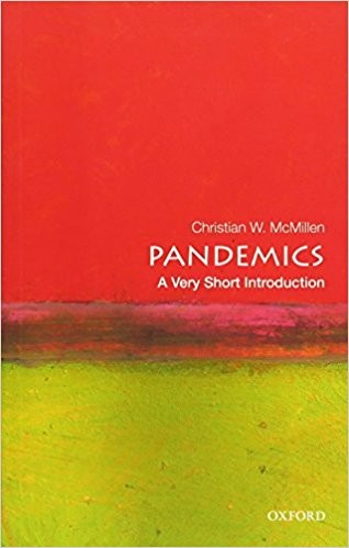 Christian W. McMillen: Pandemics : A Very Short Introduction (2016, Oxford University Press)