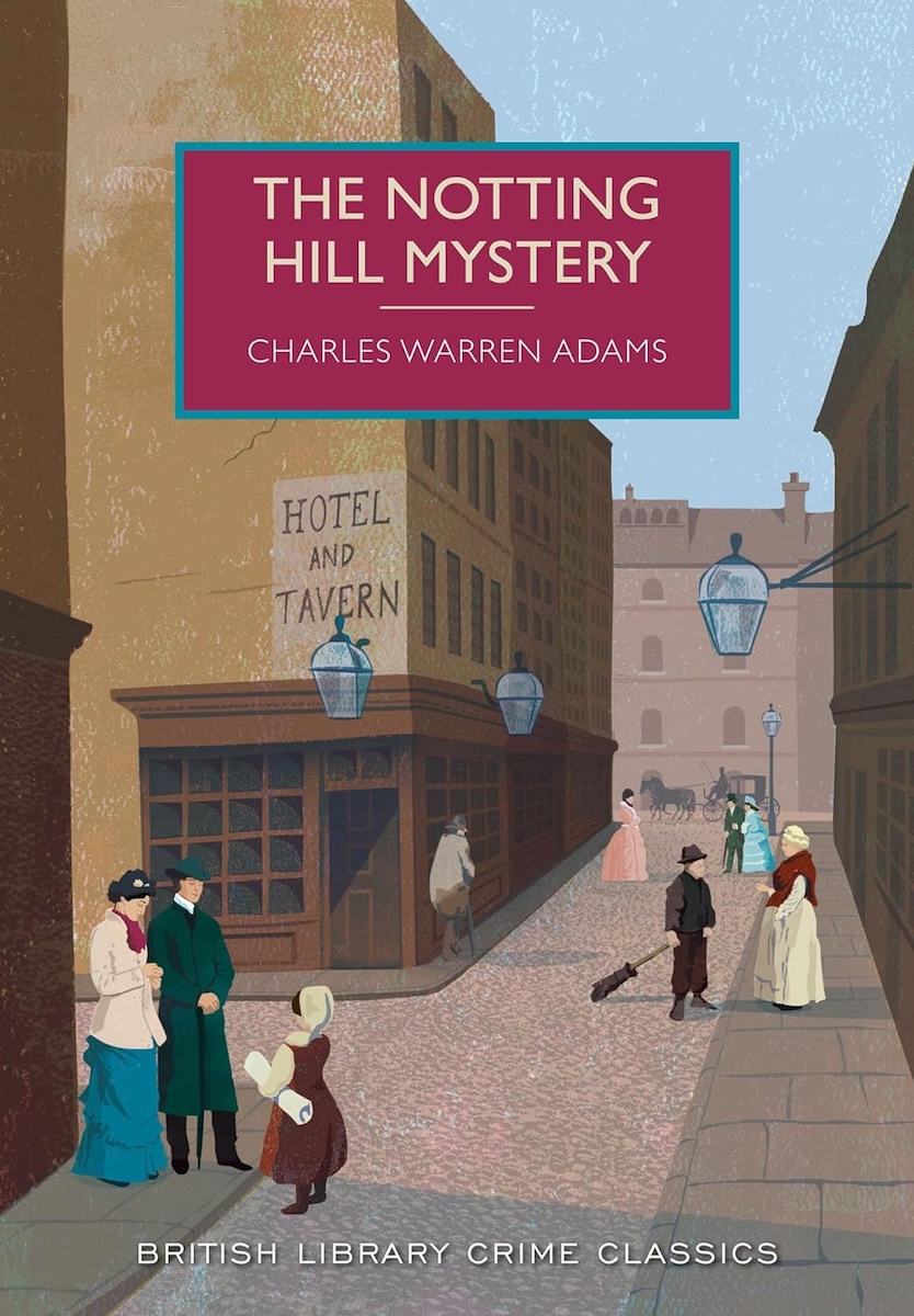 Charles Warren Adams: The Notting Hill Mystery (Paperback, 2012, British Library)