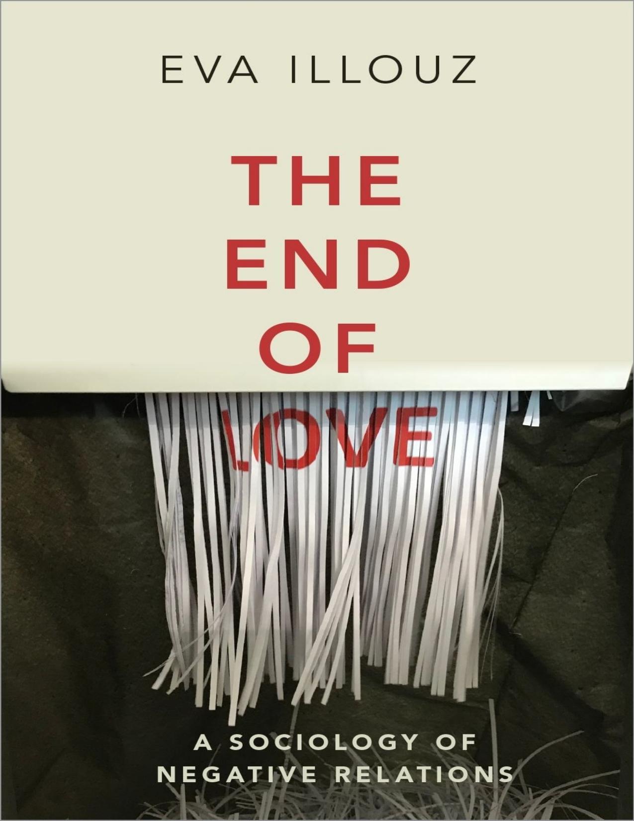 Eva Illouz: The End of Love (EBook, 2019, Oxford University Press)