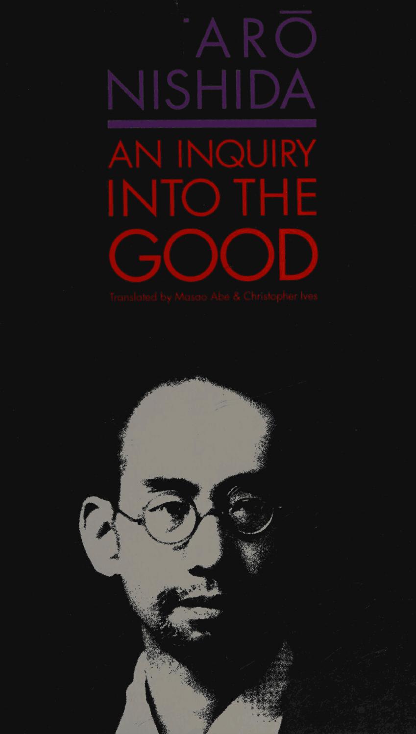 Kitarō Nishida: An Inquiry into The Good (1990, Yale University Press)