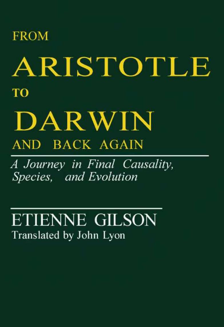 Étienne Gilson: From Aristotle to Darwin and Back Again (2009, Ignatius Press)