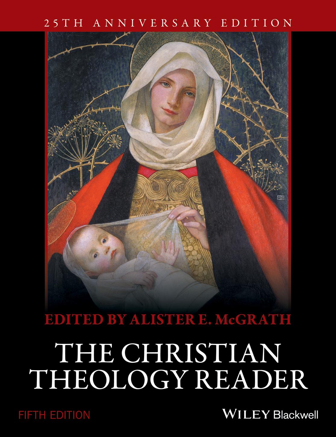 Alister E. McGrath: The Christian Theology Reader (2016, Wiley & Sons, Incorporated, John)