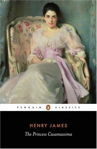 Henry James, Derek Brewer, Patricia Crick: The Princess Casamassima (Penguin Classics) (1987, Penguin Classics)