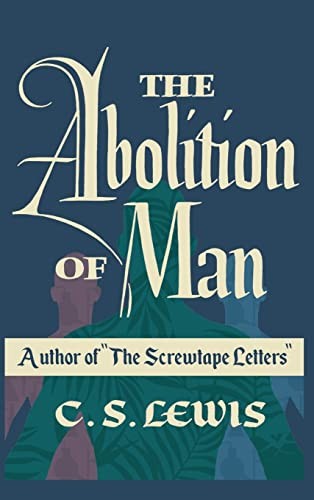 C S Lewis: The Abolition of Man (Hardcover, 2022, Interbooks)