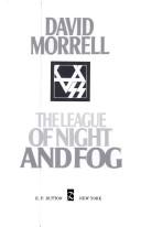 David Morrell: The league of night and fog (1987, Dutton)