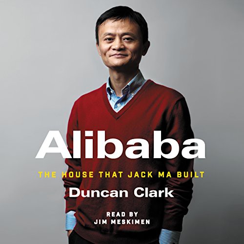 Duncan Clark: Alibaba (AudiobookFormat, 2016, Harpercollins, HarperCollins Publishers and Blackstone Audio)