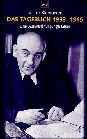 Victor Klemperer: Das Tagebuch 1933–1945 (German language, 1996, Aufbau-Verlag)