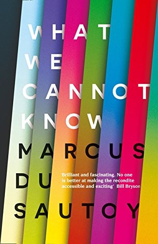 Marcus du Sautoy: What We Cannot Know (Paperback, 2012, HARPER COLLINS)