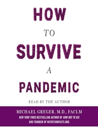 Michael Greger, M.D: How to Survive a Pandemic (EBook, 2020, Flatiron Books)