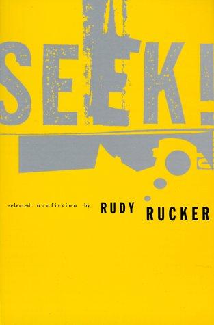 Rudy Rucker: Seek! (1999, Four Walls Eight Windows)