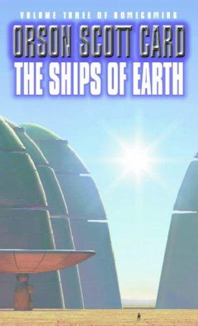 Orson Scott Card: The Ships of Earth (Homecoming) (Paperback, 1994, Orbit)