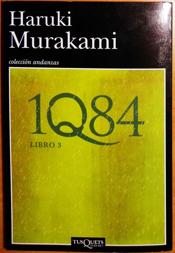 Haruki Murakami: 1Q84.  (Tusquets)