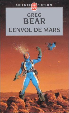 Greg Bear: L'Envol de Mars (French language, 1999)