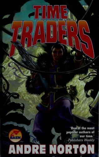 Andre Norton: The Time Traders (Paperback, 2001, Baen Books, Baen)