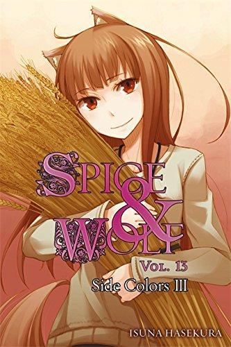 Isuna Hasekura: Spice and Wolf, vol.13 (Paperback, 2014, Yen Press, LLC)