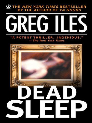 Greg Iles: Dead Sleep (EBook, 2009, Penguin USA, Inc.)