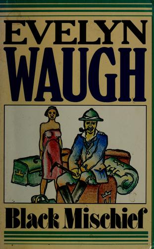 Evelyn Waugh: Black mischief (1977, Little, Brown)