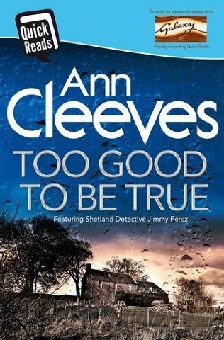 Ann Cleeves: Too Good To Be True (EBook, 2016, Pan Macmillan)