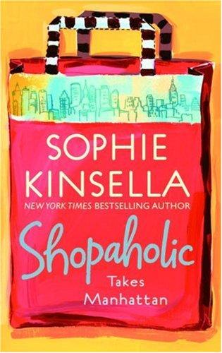 Sophie Kinsella: Shopaholic takes Manhattan (2002, Dell Pub.)