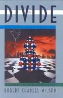 Robert Charles Wilson: The divide (1990, Doubleday)