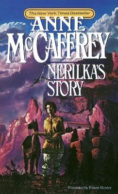 Anne McCaffrey: Nerilka's Story (Paperback, 1995, Del Rey)