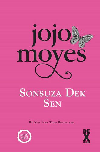 Jojo Moyes: Sonsuza Dek Sen (Hardcover, 2018, Dex Yayinevi)