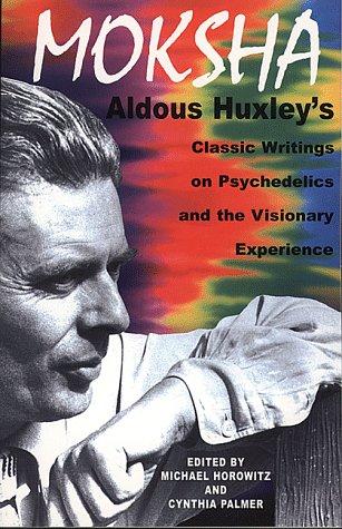 Aldous Huxley: Moksha (Paperback, 1999, Park Street Press)