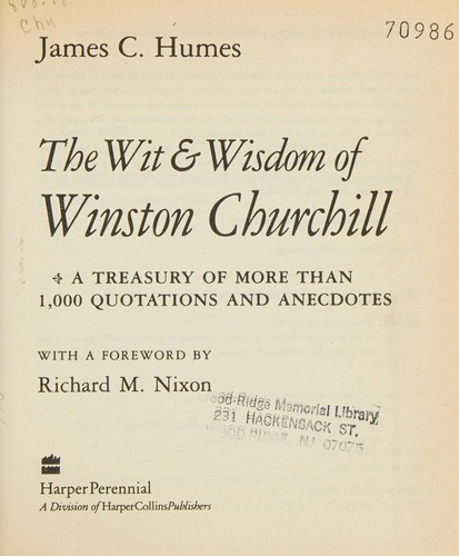 Winston S. Churchill, James C. Humes, Nixon, Richard M.: The wit & wisdom of Winston Churchill (Paperback, 1995, HarperPerennial)