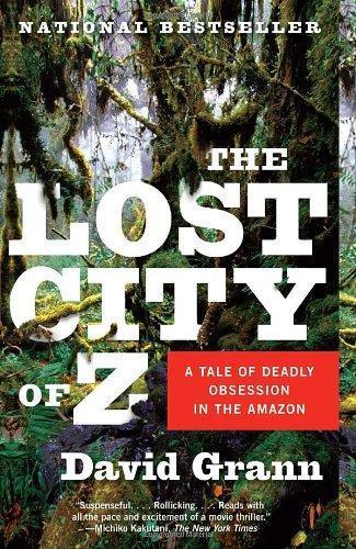 David Grann: The Lost City of Z (2010)