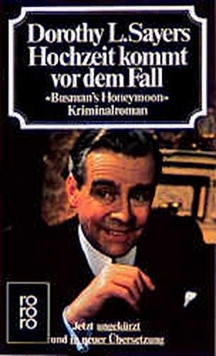 Dorothy L. Sayers: Hochzeit kommt vor dem Fall. Busman's Honeymoon. Kriminalroman. (Paperback, German language, 1985, Rowohlt Verlag)