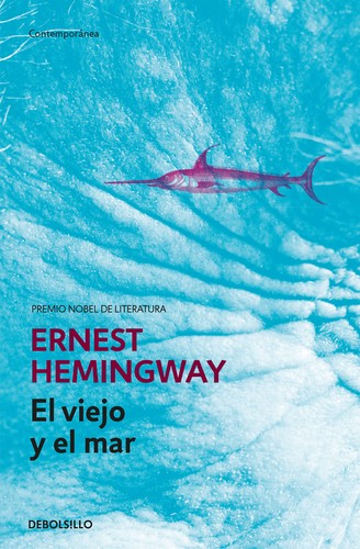 Ernest Hemingway: El viejo y el mar (Paperback, Spanish language, 2012, Debolsillo)
